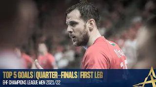 TOP 5 GOALS | Quarter-Finals First Leg | EHF Champions League Men 2021/22