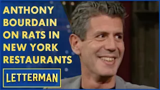 Anthony Bourdain Reveals The Truth About Rats In Restaurants | Letterman