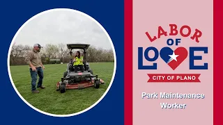 Labor of Love Ep. 8 - Park Maintenance Worker