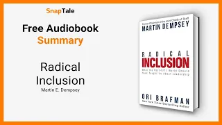 Radical Inclusion by Martin E. Dempsey: 7 Minute Summary