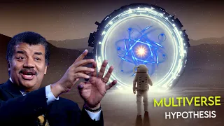 The Multiverse Hypothesis - Neil Degrasse Tyson