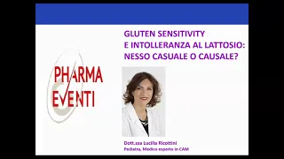 2) Lucilla Ricottini - Gluten sensitivity e intolleranza al lattosio: nesso casuale o causale?