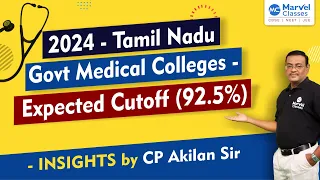 2024 - Tamil Nadu Govt. Medical Colleges - Most Expected Cut-off (92.5%) - Insights by CP Akilan Sir