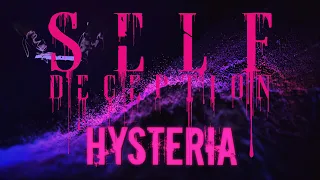 Self Deception - Hysteria (OFFICIAL LYRIC VIDEO)