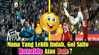 KELAS!!! Cetak Gol Spektakuler, Mana Yang Lebih Indah, Gol Salto Cristiano Ronaldo atau Gareth Bale?