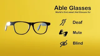 Able Glasses - smart aid glasses for Deaf, Mute & Blind | by Able Innovations |