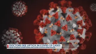 Doctors seeing rise in cases of new COVID-19 strain