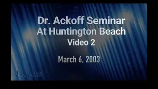2003 Ackoff Seminar Part 2 of 4