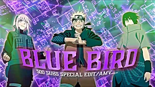 Naruto - Blue Bird [Edit/AMV] 500 subs special ✨ [Free Preset]