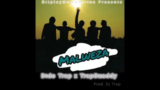 Malweza- Dido Trap x TrapDzaddy