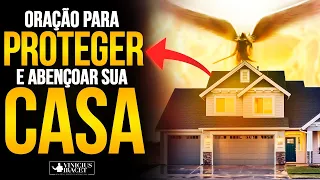 ORAÇÃO PARA PROTEGER E ABENÇOAR SUA CASA - Uma Oração Por Proteção Contra Obra de Inveja e BRUXARIA