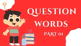 LET'S LEARN QUESTION WORDS ( WH-WORDS) ❓❔😃📚✏️ | BASIC ENGLISH FOR KIDS 🌈💗