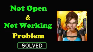 How to Fix Lara Croft Relic Run App Not Working / Not Opening / Loading Problem in Android & Ios