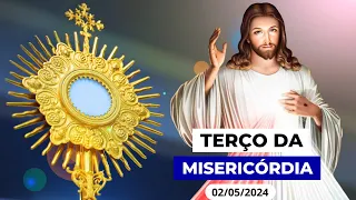 TERÇO DA MISERICÓRDIA AO VIVO DE HOJE - 02/05/2024 | ADOREMOS JESUS PRESENTE NA EUCARISTIA | QUINTA