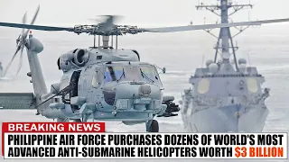 PAF Purchases Dozens of World's Most Advanced Anti-Submarine Helicopters Worth $3 Billion