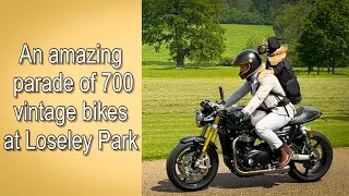 Vlog 163 - Seven hundreds vintage motorbikes on parade at Loseley Park