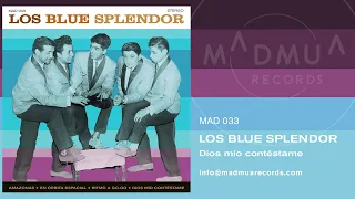 Los Blue Splendor - Dios mío contéstame