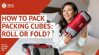 How to Pack Packing Cubes: Roll or Fold?