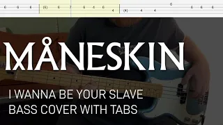 Måneskin - I Wanna Be Your Slave (Bass Cover with Tabs)