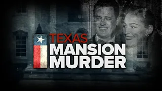 Texas True Crime: Texas Mansion Murder