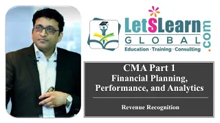 CMA Part1 | Financial Planning, Performance and Analytics | Revenue Recognition | LetsLearn Global