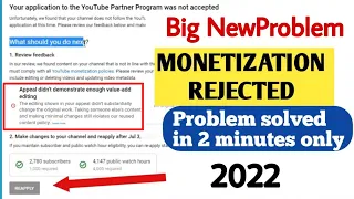 Monetization Rejected- Appeal Didn't Demonstrate Enough Value Add Editing