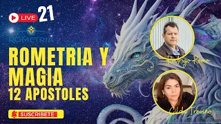 LIVE 21 I ROMETRIA y Magia - 12 Apóstoles RODRIGO ROMO con Gilda Treviño - YO SOY HUMANO LUZ  !!!