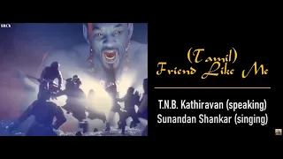 (Extended Scene) Friend Like Me [2019] - Tamil