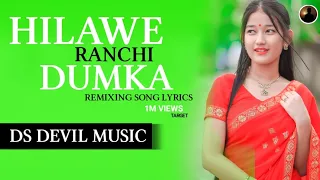 Tor Jhumka Hilawe Ranchi Dumka Remix - Catchy Bhojpuri Dance Mix❗Hilawe Ranchi Dumka Remix - Latest