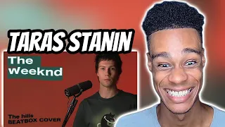 FIRST TIME HEARING | Taras Stanin | The Hills (The Weeknd Beatbox Cover)