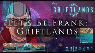 Let's Be Frank: Griftlands (Early Access Review)