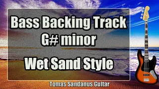 Bass Backing Track G# minor - G#m - Wet Sand Style Red Hot Chili Peppers - NO BASS