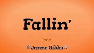 Fallin (Lyrics) ~ Janno Gibbs