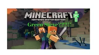 TRYING TO FIND GREEN STEVE IN MINECRAFT SWITCH EDITION!!! (NOT CLICKBAIT)!!!