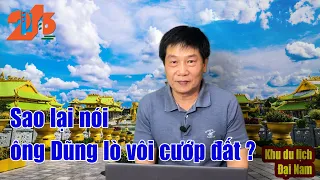 Sao lại nói ông Dũng lò vôi cướp đất? #diendan216