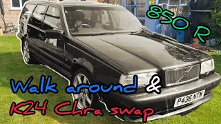 2024 Walk around my Volvo 850R & K24 chra swap.