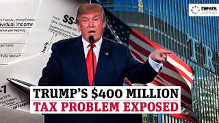 Bombshell: Trump's $400 million tax problem exposed