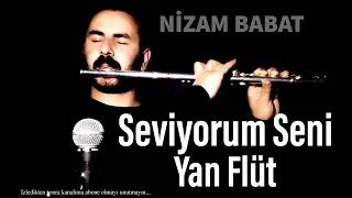 SEVİYORUM SENİ/YAN FLÜT