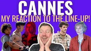 Cannes Line-Up Reaction Video 2024!