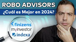 Robo Advisors en 2024 👉 Comparativa y Novedades | Indexa, Finizens y MyInvestor