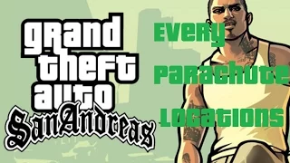 GTA San Andeas - All Parachute Locations