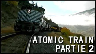 Atomic Train - Partie 2 (Film complet en Français)