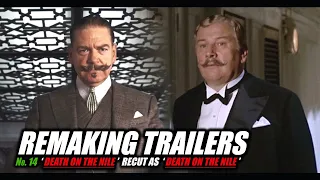 REMAKING TRAILERS: Death On The Nile recut as Death On The Nile