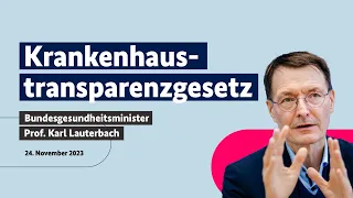 Bundesgesundheitsminister Prof. Karl Lauterbach zum Krankenhaustransparenzgesetz