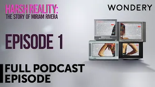 Episode 1 | Harsh Reality: The Story of Miriam Rivera | Full Episode