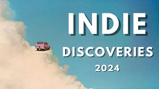 Best Indie Discoveries || 2024 || a fresh playlist