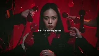 bibi - bibi vengeance (sped up)