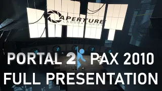 Portal 2 - PAX 2010 - Full Co-op Showcase [BEST POSSIBLE RESTORATION] (TWO UPLOADS IN ONE DAY?!?!?!)