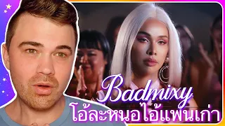 Badmixy - โอ้ละหนอไอ้แฟนเก่า Feat. Sin | Official MV REACTION [THAI SUB]