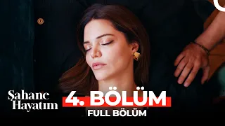 Şahane Hayatım 4. Bölüm